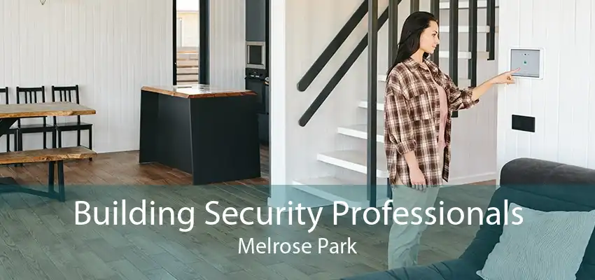 Building Security Professionals Melrose Park