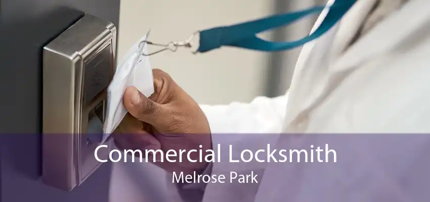 Commercial Locksmith Melrose Park