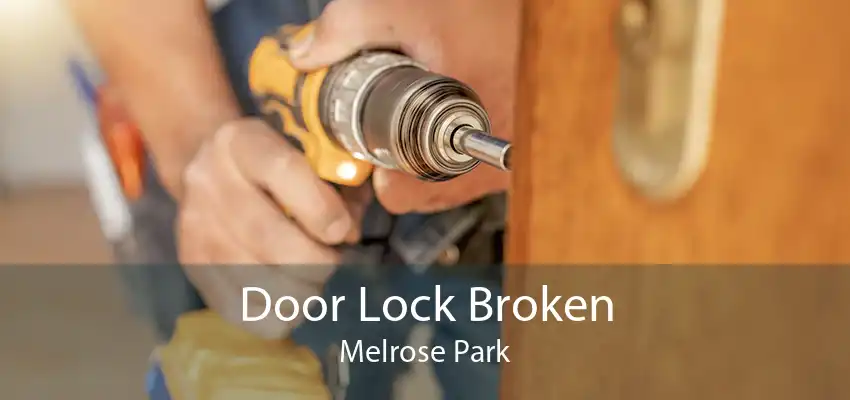 Door Lock Broken Melrose Park