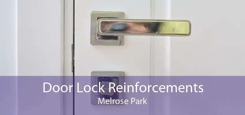 Door Lock Reinforcements Melrose Park