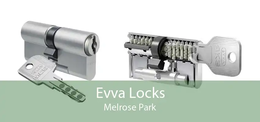Evva Locks Melrose Park