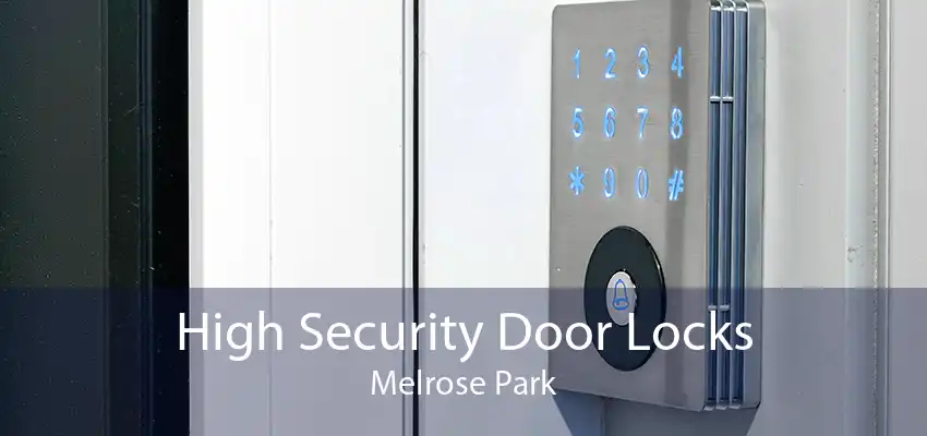 High Security Door Locks Melrose Park