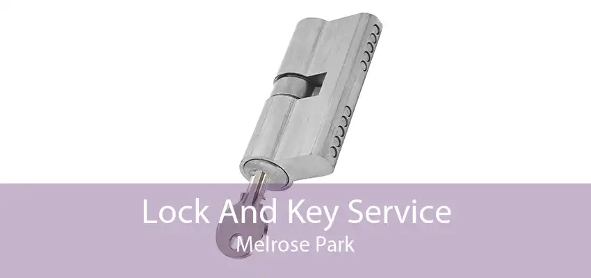 Lock And Key Service Melrose Park