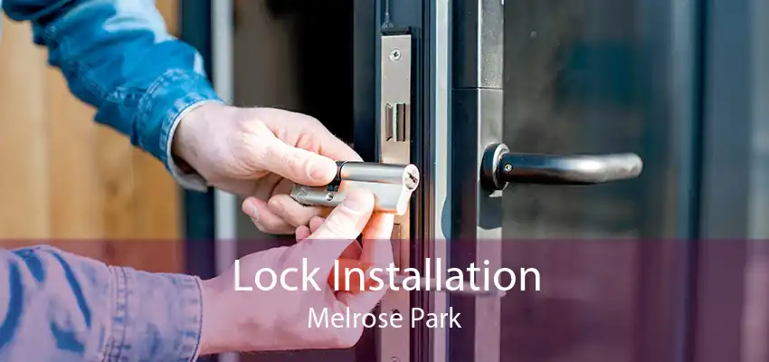 Lock Installation Melrose Park