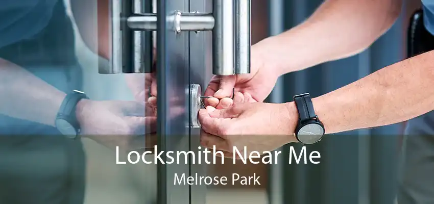 Locksmith Near Me Melrose Park
