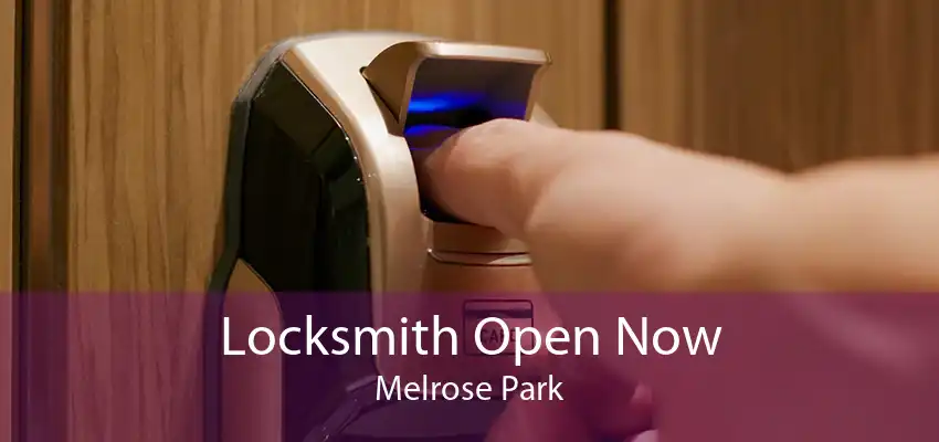 Locksmith Open Now Melrose Park