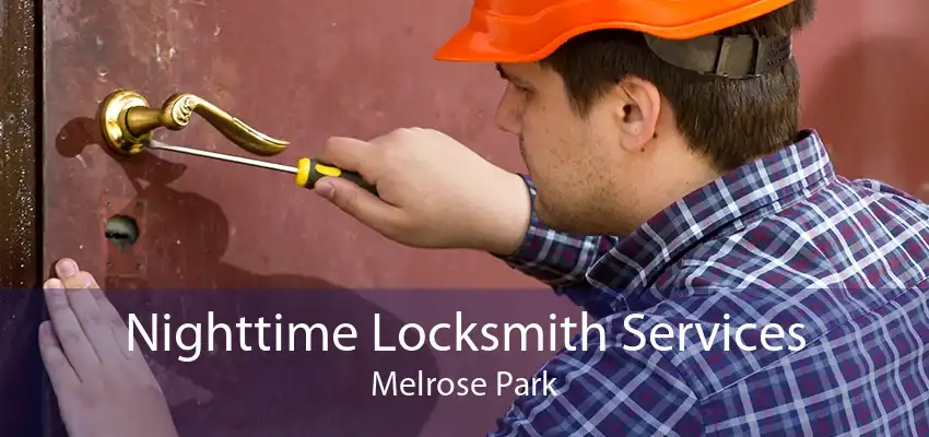 Nighttime Locksmith Services Melrose Park
