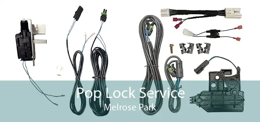 Pop Lock Service Melrose Park