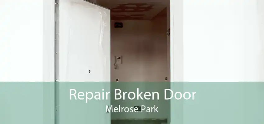Repair Broken Door Melrose Park