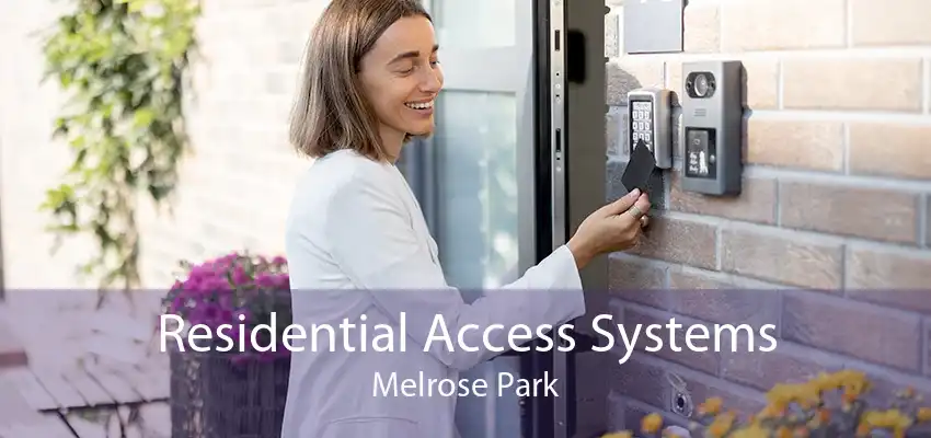 Residential Access Systems Melrose Park