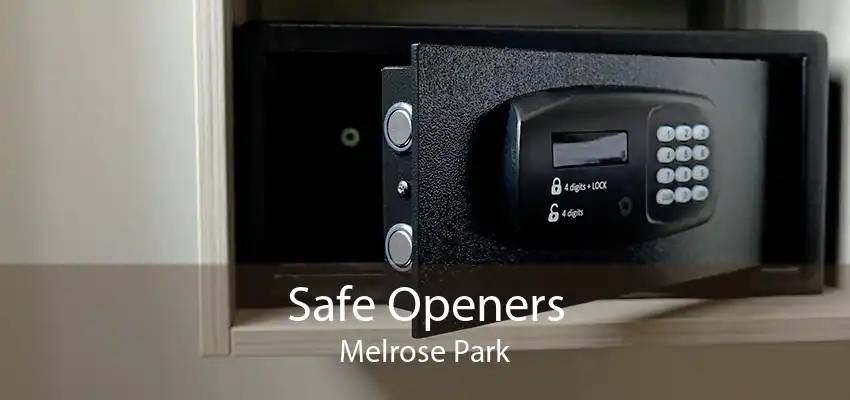 Safe Openers Melrose Park