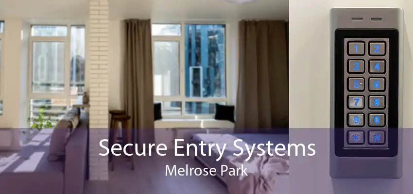 Secure Entry Systems Melrose Park