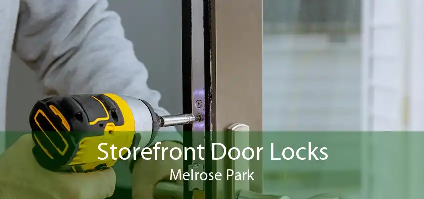 Storefront Door Locks Melrose Park