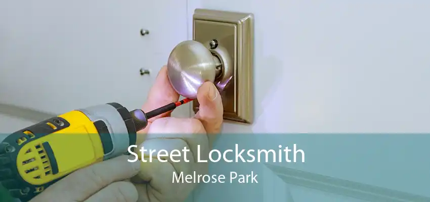 Street Locksmith Melrose Park