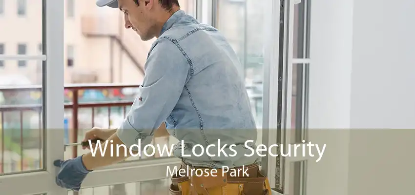 Window Locks Security Melrose Park